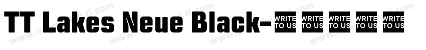 TT Lakes Neue Black字体转换